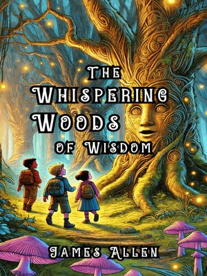 cover image of The Whispering Woods of Wisdom